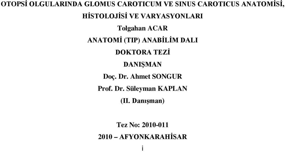 (TIP) ANABİLİM DALI DOKTORA TEZİ DANIŞMAN Doç. Dr.