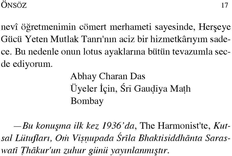 Abhay Charan Das Úyeler ÍÔin, çrï GauàÏya Maéh Bombay Bu konuëma ilk kez 1936 da, The