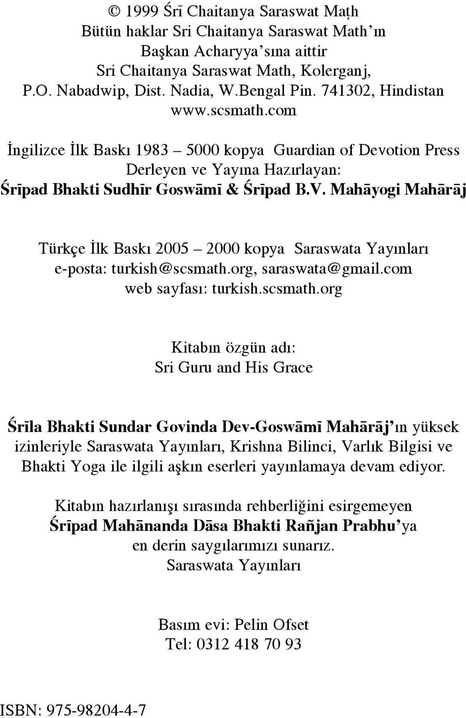 Mahåyogi Mahåråj TürkÔe Ílk Bask 2005 2000 kopya Saraswata Yay nlar e-posta: turkish@scsmath.