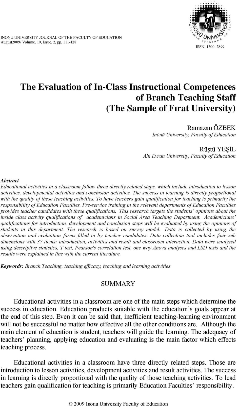 Ahi Evran University, Faculty of Education Abstract Educational activities in a classroom follow three directly related steps, which include introduction to lesson activities, developmental