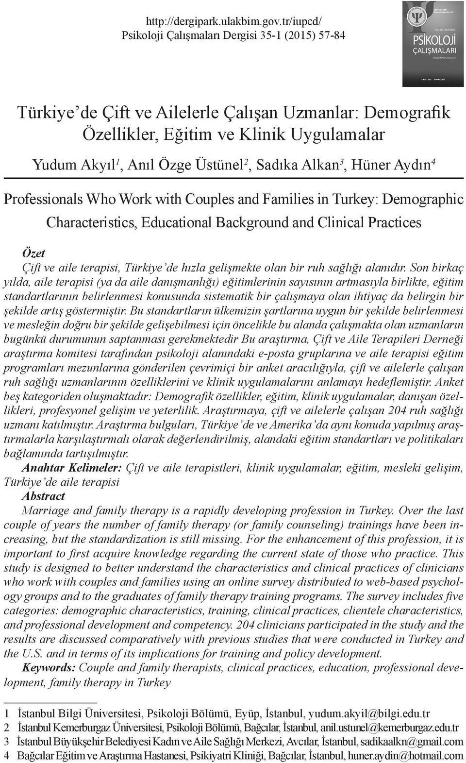 Alkan 3, Hüner Aydın 4 Professionals Who Work with Couples and Families in Turkey: Demographic Characteristics, Educational Background and Clinical Practices Özet Çift ve aile terapisi, Türkiye de