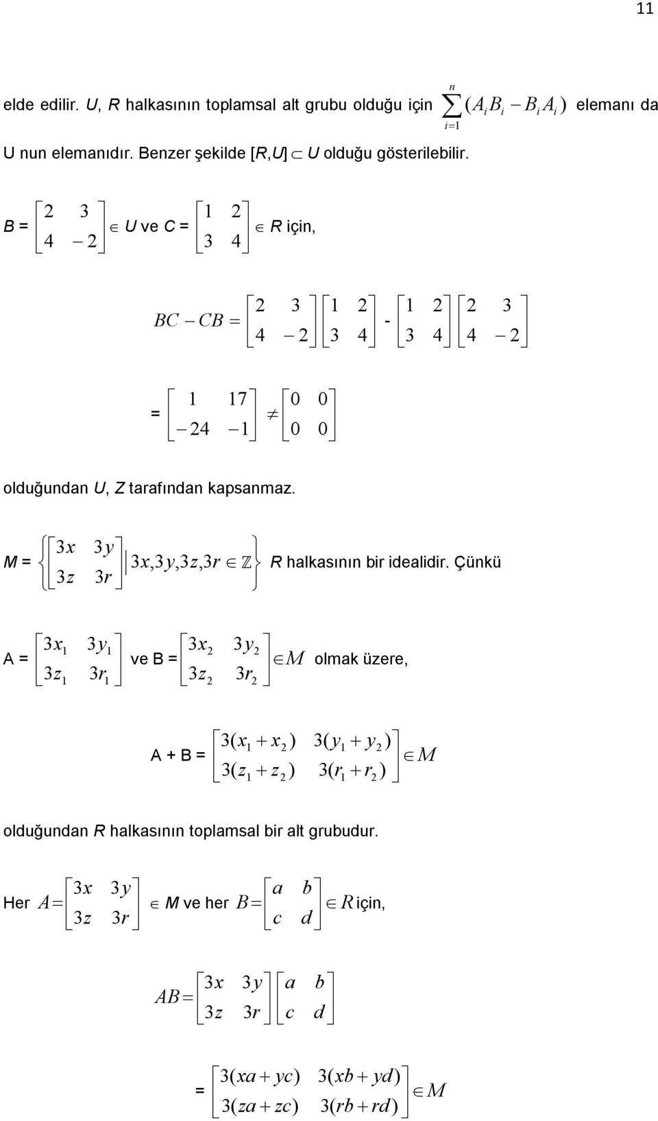 n elemnı B 4 U ve C 4 R çn BC CB 4 4-4 4 7 4 oluğunn U Z fınn ksnm.