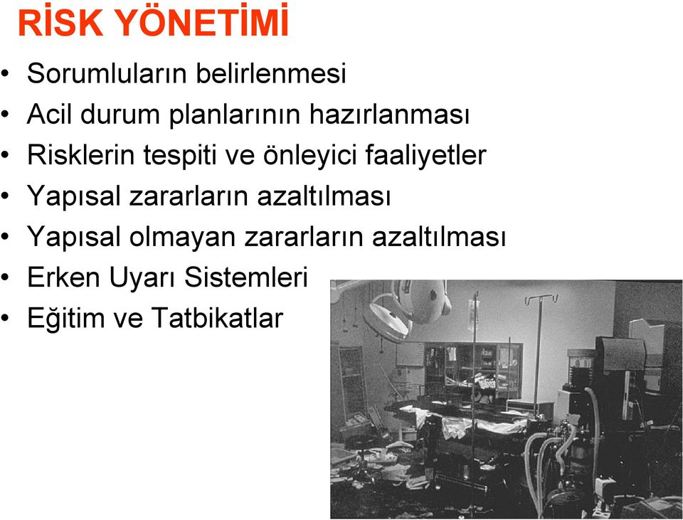 faaliyetler Yapısal zararların azaltılması Yapısal