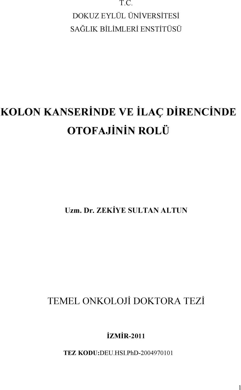 OTOFAJİNİN ROLÜ Uzm. Dr.