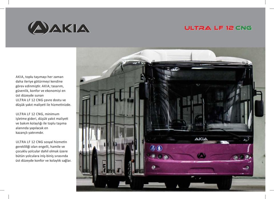 ULTRA LF 12 CNG, minimum işletme gideri, düşük yakıt maliye ve bakım kolaylığı ile toplu taşıma alanında yapılacak en kazançlı ya