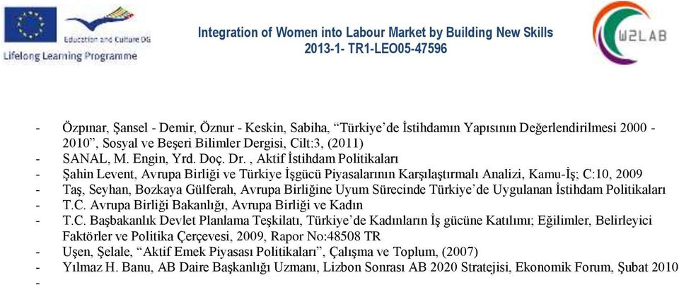 Sürecinde Türkiye de Uygulanan İstihdam Politikaları - T.C.