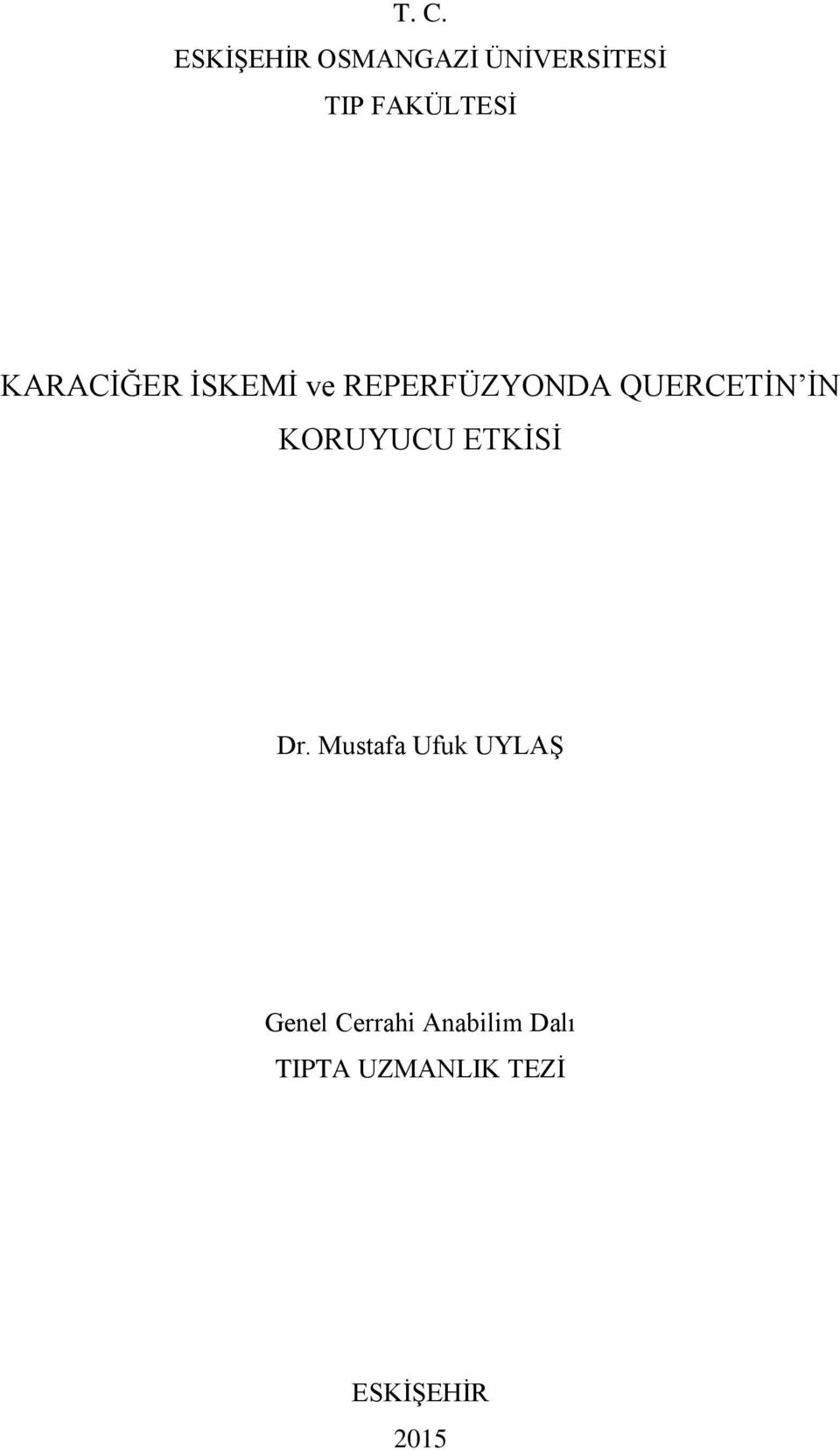 QUERCETİN İN KORUYUCU ETKİSİ Dr.