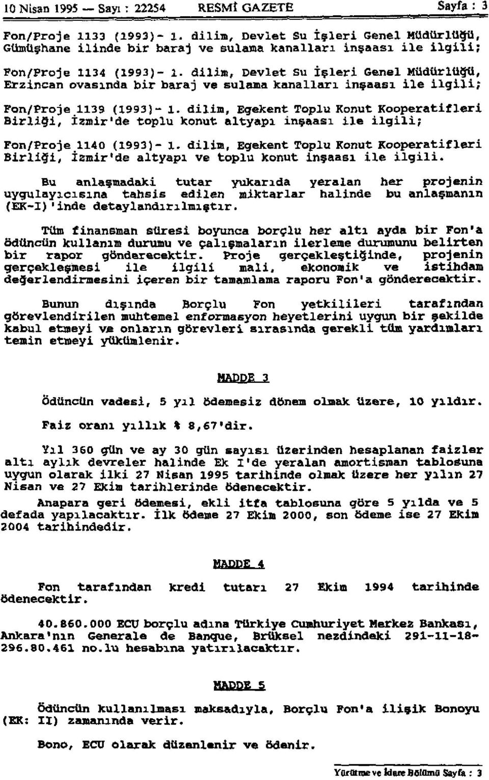 dilim, Devlet Su İşleri Genel Müdürlüğü, Erzincan ovasında bir baraj ve sulama kanalları inşaası ile i l g i l i ; Fon/Proje 1139 (1993)- l.