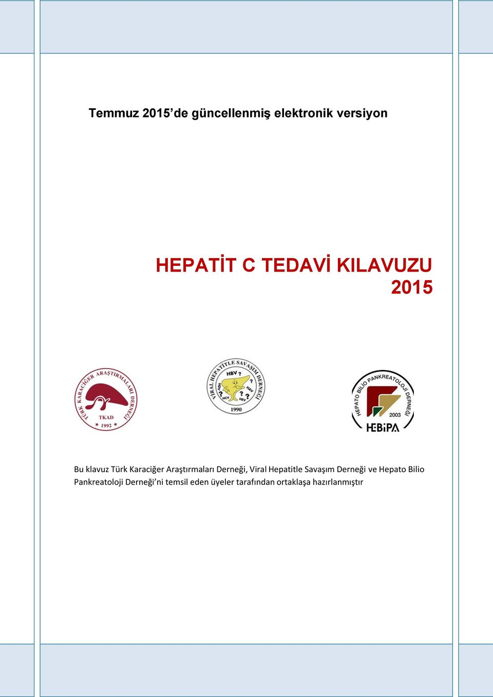 Derneği, Viral Hepatitle Savaşım Derneği ve Hepato Bilio