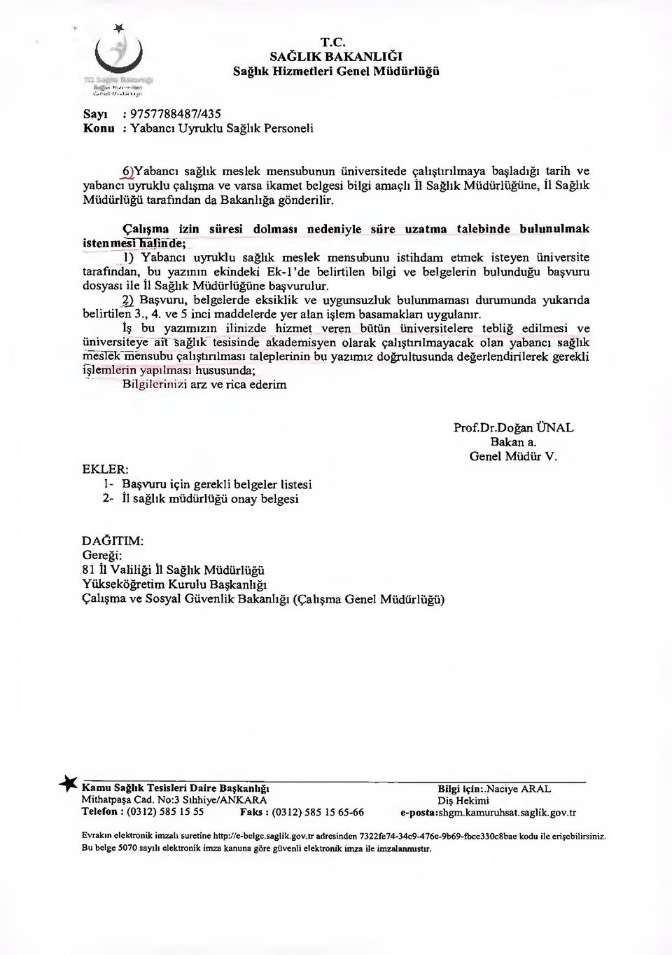 Çalışma izin süresi dolması nedeniyle süre uzatma talebinde bulunulmak 17Yabancı uyruklu sağlık meslek mensubımu istihdam etmek isteyen üniversite tarafından, bu yazının ekindeki Ek-1 'de belirtilen