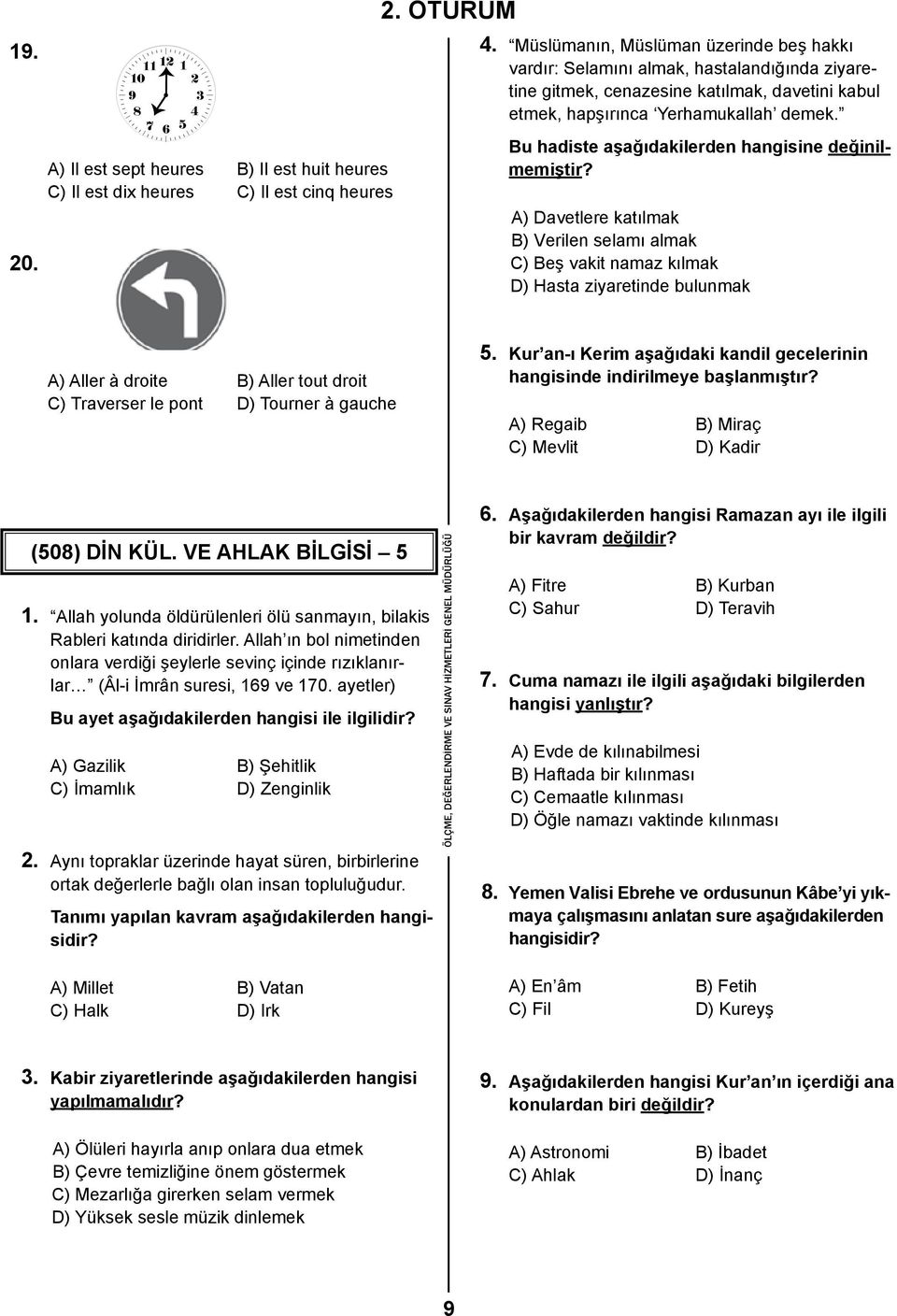 Bu hadiste aşağıdakilerden hangisine değinilmemiştir?