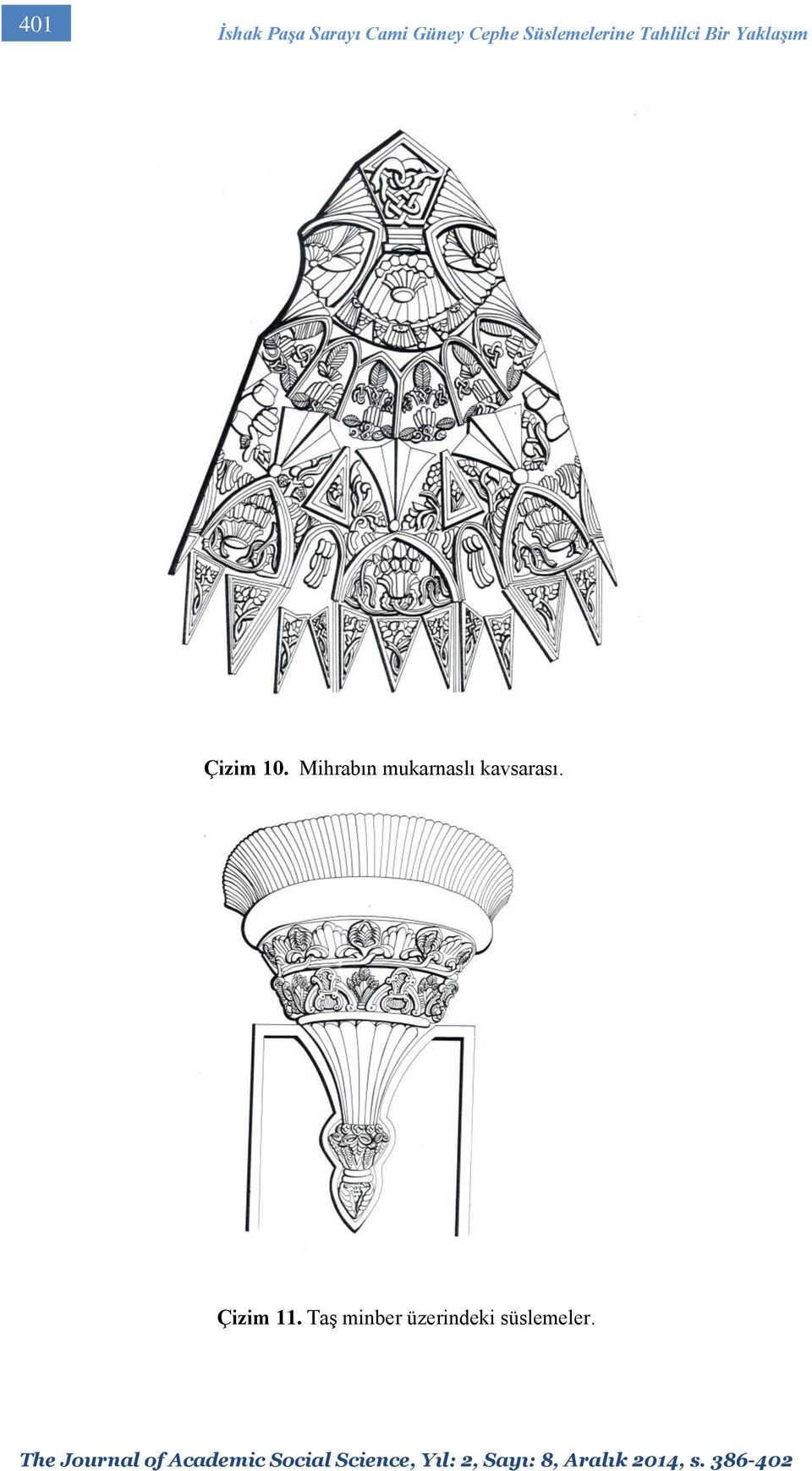 Çizim 10. Mihrabın mukarnaslı kavsarası.