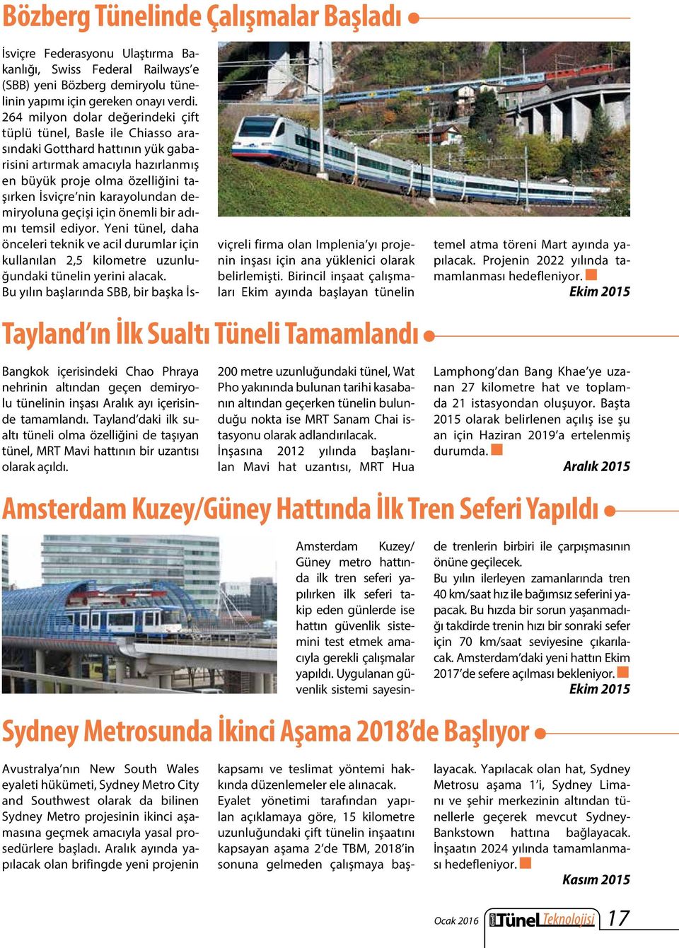 Avustralya nın New South Wales eyaleti hükümeti, Sydney Metro City and Southwest olarak da bilinen Sydney Metro projesinin ikinci aşamasına geçmek amacıyla yasal prosedürlere başladı.