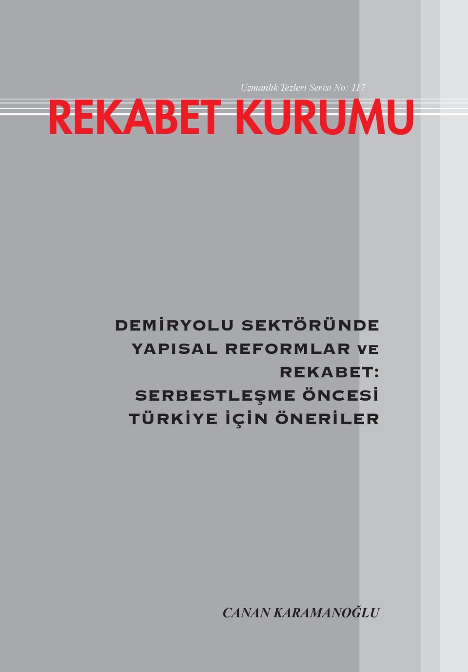 REFORMLAR ve REKABET: SERBESTLEŞME