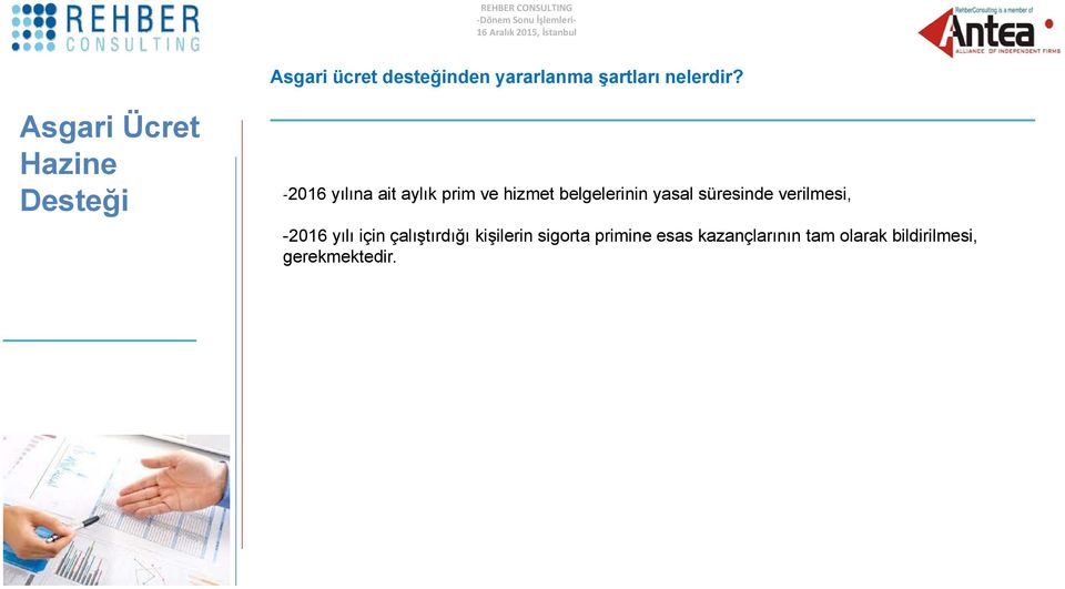 Asgari Ücret Hazine Desteği 2016 yılına ait aylık prim ve hizmet belgelerinin