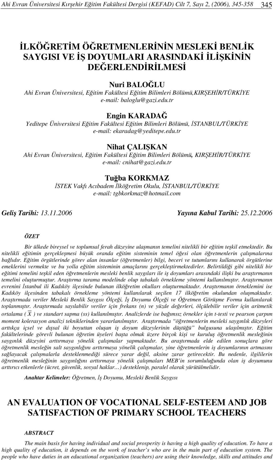 tr Engin KARADA Yeditepe Üniversitesi Eitim Fakültesi Eitim Bilimleri Bölümü, STANBUL/TÜRKYE e-mail: ekaradag@yeditepe.edu.