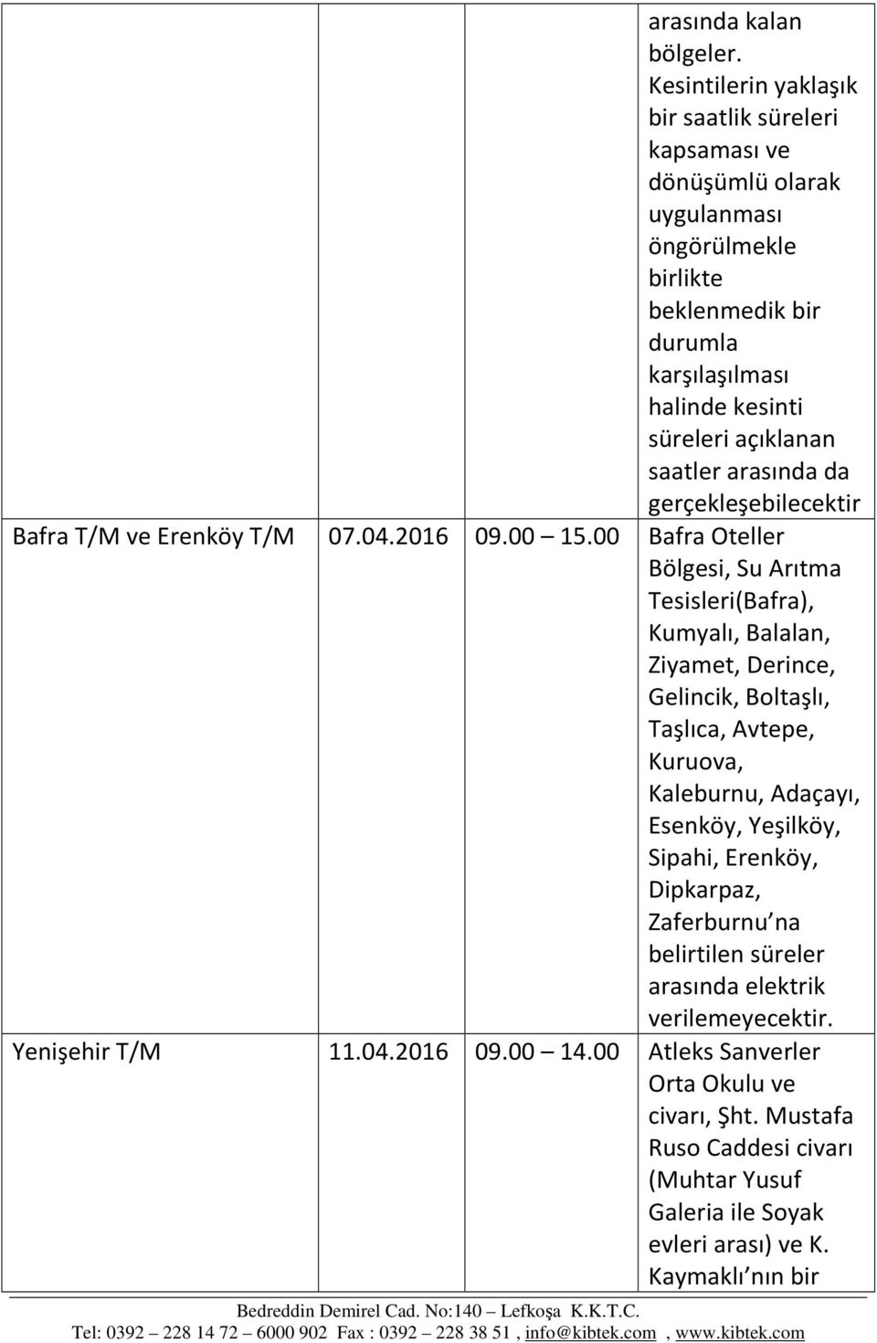 00 Bafra Oteller Bölgesi, Su Arıtma Tesisleri(Bafra), Kumyalı, Balalan, Ziyamet, Derince, Gelincik, Boltaşlı, Taşlıca, Avtepe, Kuruova,