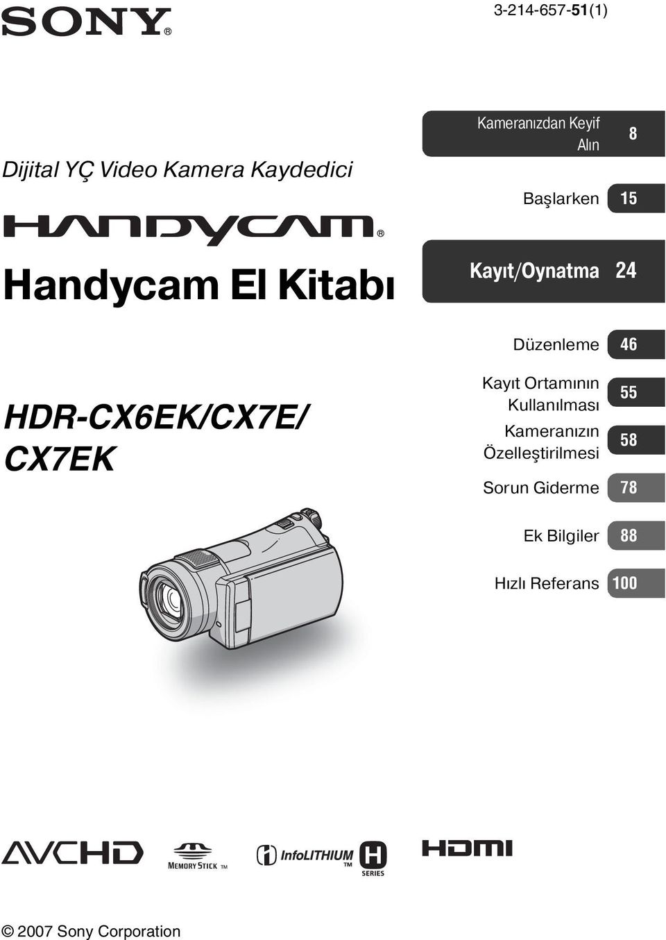 HDR-CX6EK/CX7E/ CX7EK Kayıt Ortamının Kullanılması 55 Kameranızın