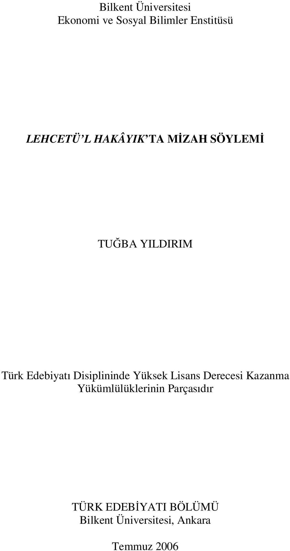 Disiplininde Yüksek Lisans Derecesi Kazanma Yükümlülüklerinin