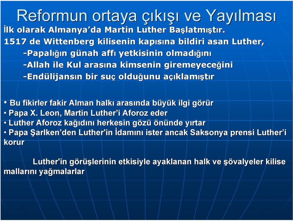 ini -Endülijansın bir suç olduğunu unu açıa çıklamıştır Bu fikirler fakir Alman halkı arasında büyük b k ilgi görürg Papa X.