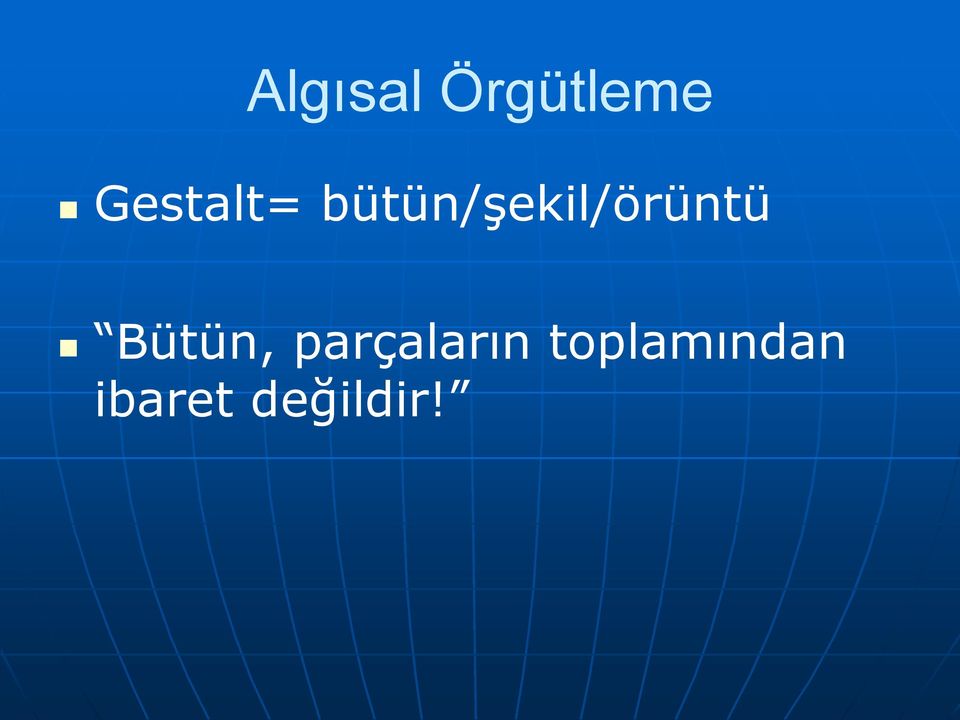 bütün/şekil/örüntü