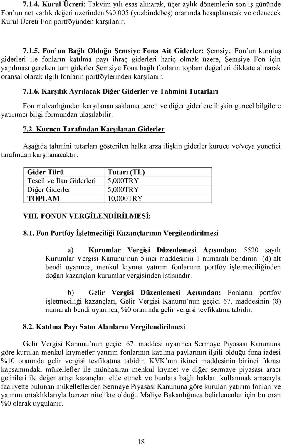 karşılanır. 7.1.5.