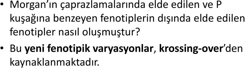 edilen fenotipler nasıl oluşmuştur?