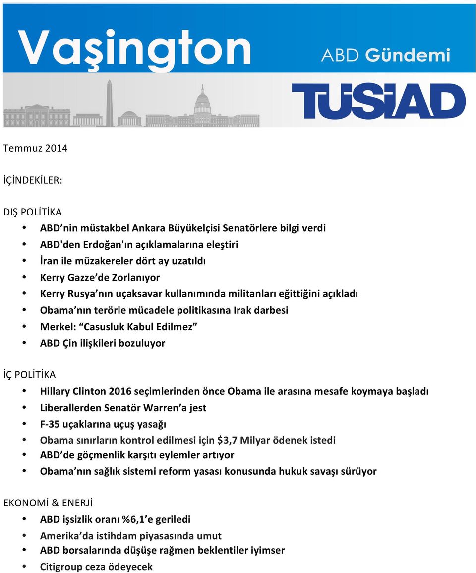 POLİTİKA Hillary Clinton 2016 seçimlerinden önce Obama ile arasına mesafe koymaya başladı Liberallerden Senatör Warren a jest F- 35 uçaklarına uçuş yasağı Obama sınırların kontrol edilmesi için $3,7