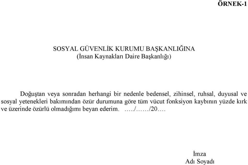 yetenekleri bakımından özür durumuna göre tüm vücut fonksiyon kaybının