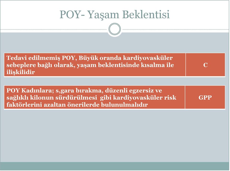 Kadınlara; s,gara bırakma, düzenli egzersiz ve sağlıklı kilonun