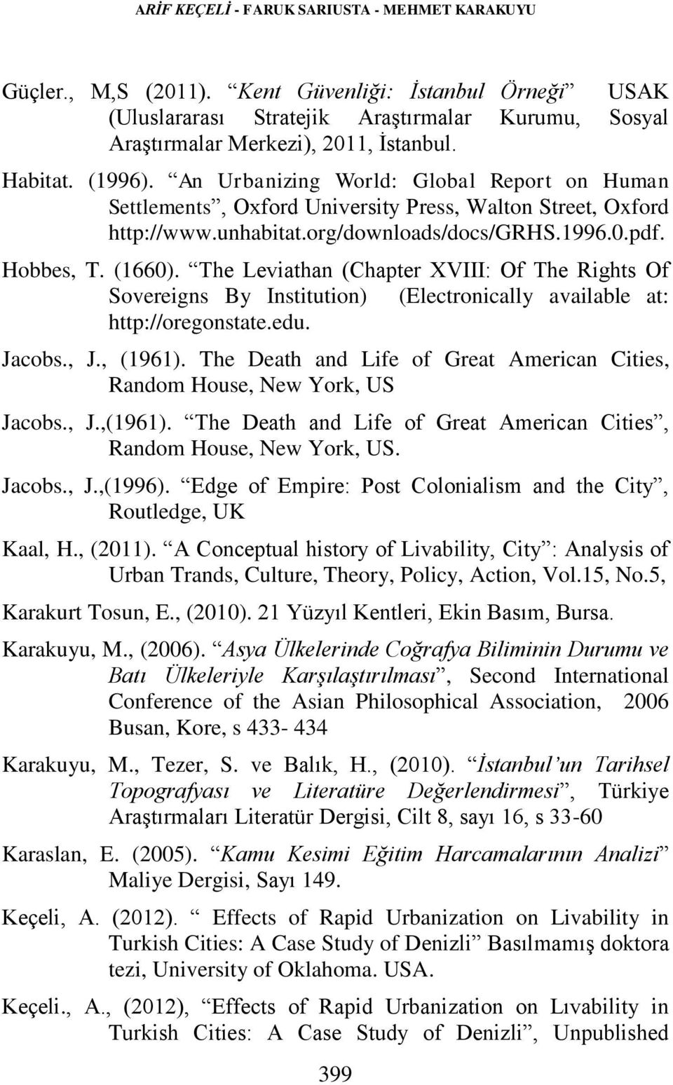 The Leviathan (Chapter XVIII: Of The Rights Of Sovereigns By Institution) (Electronically available at: http://oregonstate.edu. Jacobs., J., (1961).