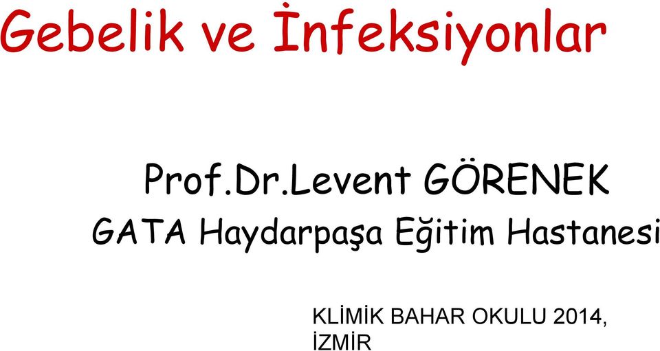 Levent GÖRENEK GATA