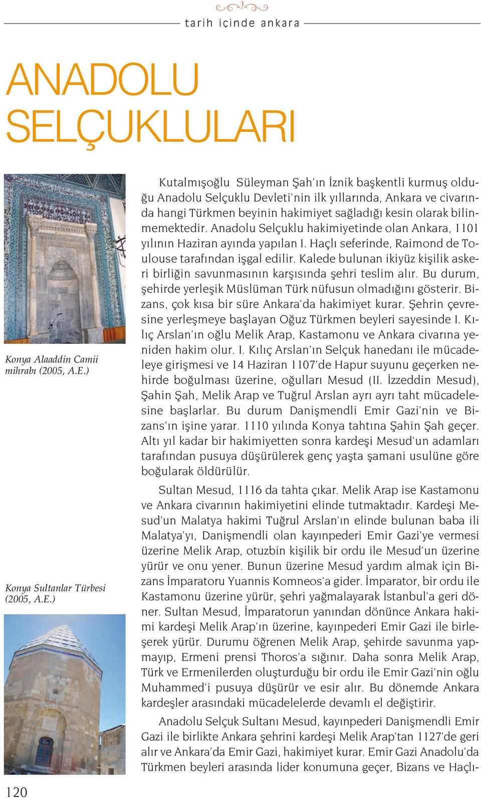 ) Konya Sultanlar Türbesi (2005, A.E.