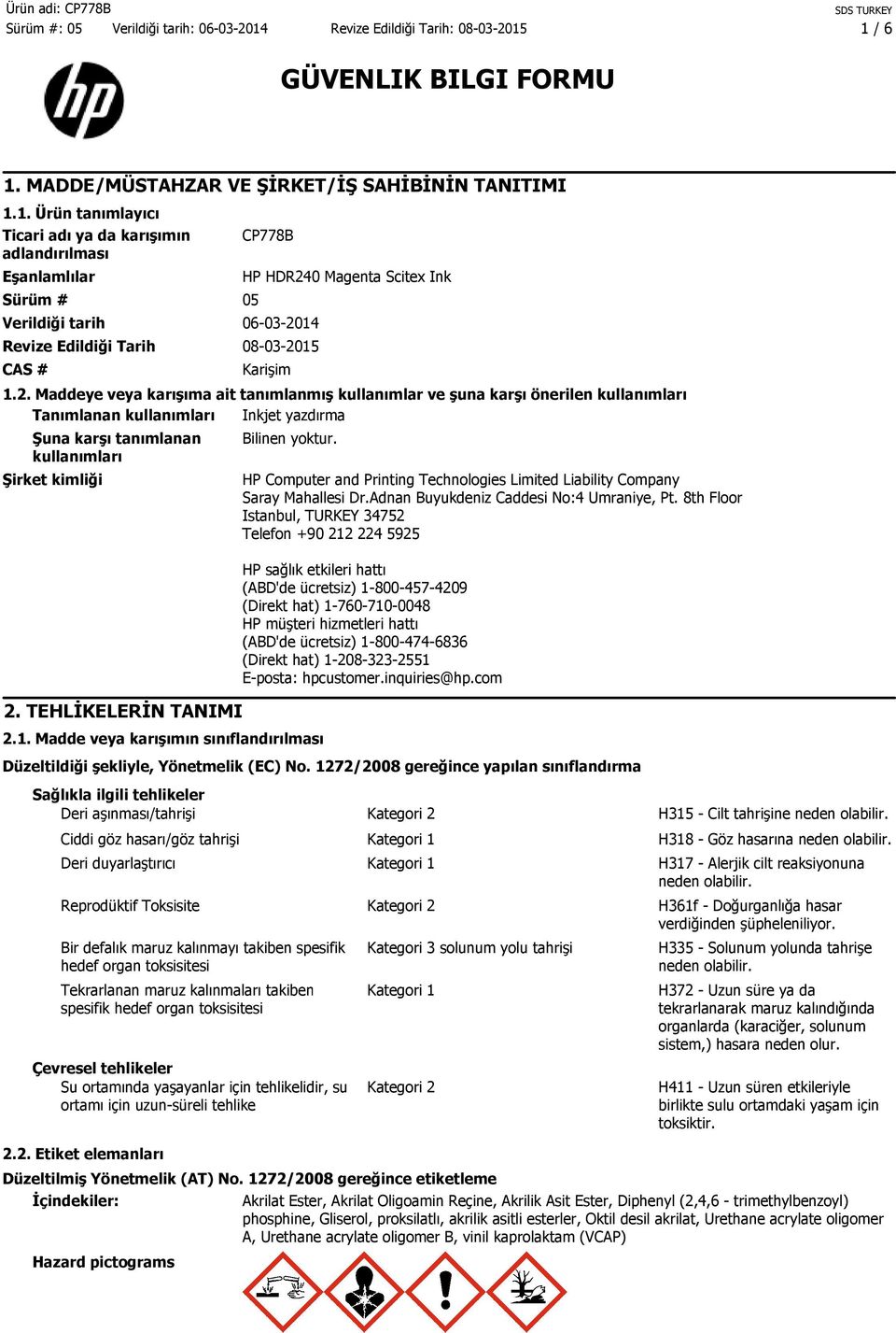 HP Computer and Printing Technologies Limited Liability Company Saray Mahallesi Dr.Adnan Buyukdeniz Caddesi No:4 Umraniye, Pt.