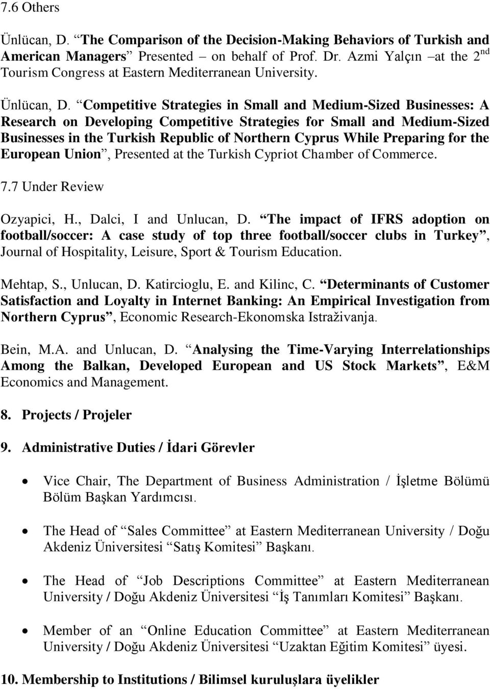 Competitive Strategies in Small and Medium-Sized Businesses: A Research on Developing Competitive Strategies for Small and Medium-Sized Businesses in the Turkish Republic of Northern Cyprus While