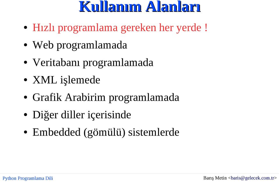 Web programlamada Veritabanı programlamada XML