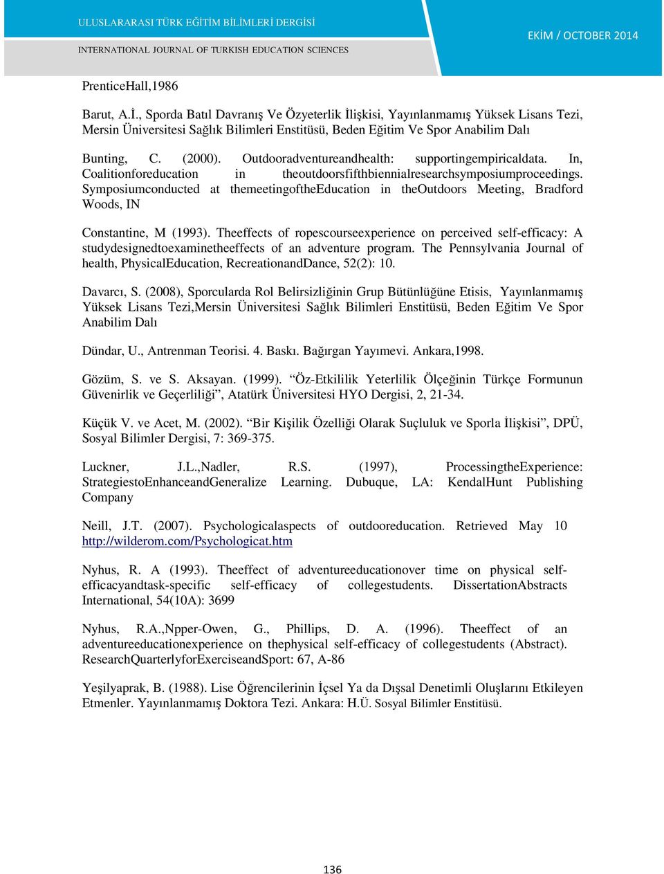 Outdooradventureandhealth: supportingempiricaldata. In, Coalitionforeducation in theoutdoorsfifthbiennialresearchsymposiumproceedings.