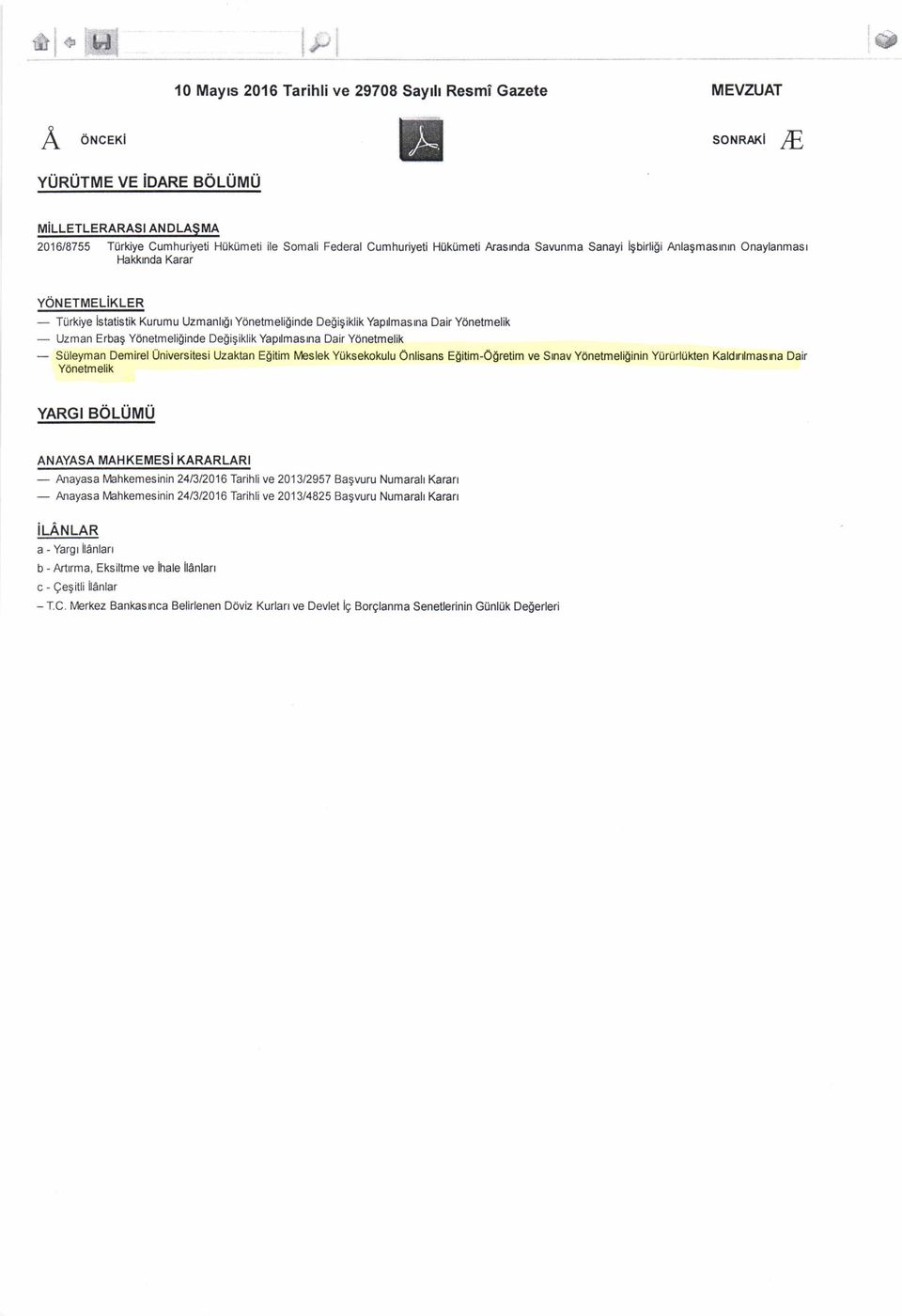 SUleyman Demirel Universitesi Uzaktian Egitim t\reslek Ytiksekokulu Onlisans Elitim-Ofretim ve Snav Y6netmeli$inin Y0riirlUKen Kaldrlmasna Dair Ydnetmelik YARGI AoLUMU ANAYASA MAHKEMESI KARARLARI - -