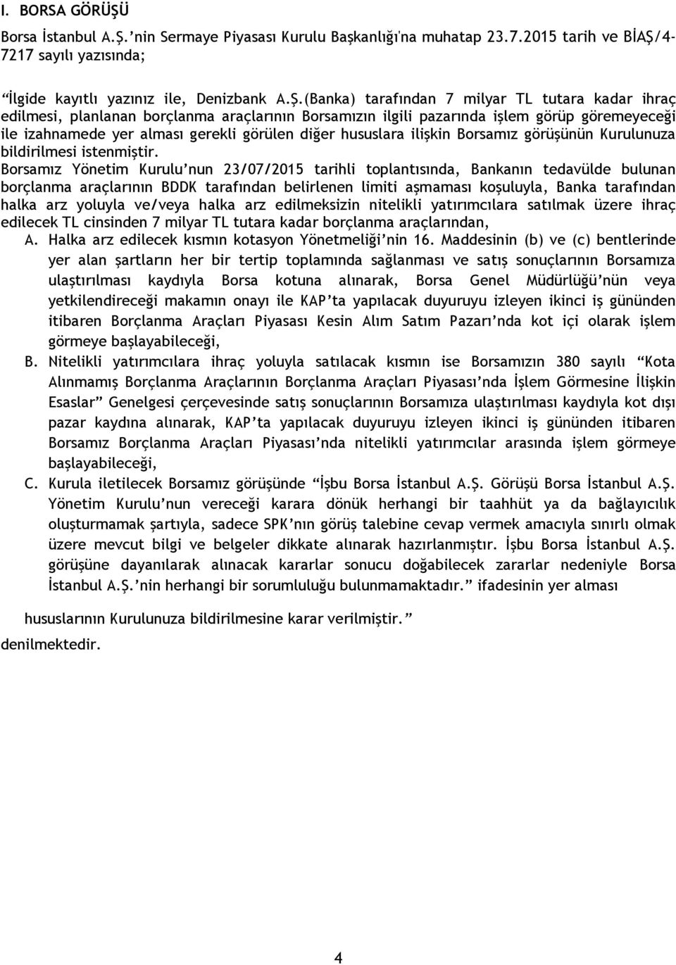 nin Sermaye Piyasası Kurulu Başkanlığı'na muhatap 23.7.2015 tarih ve BİAŞ/