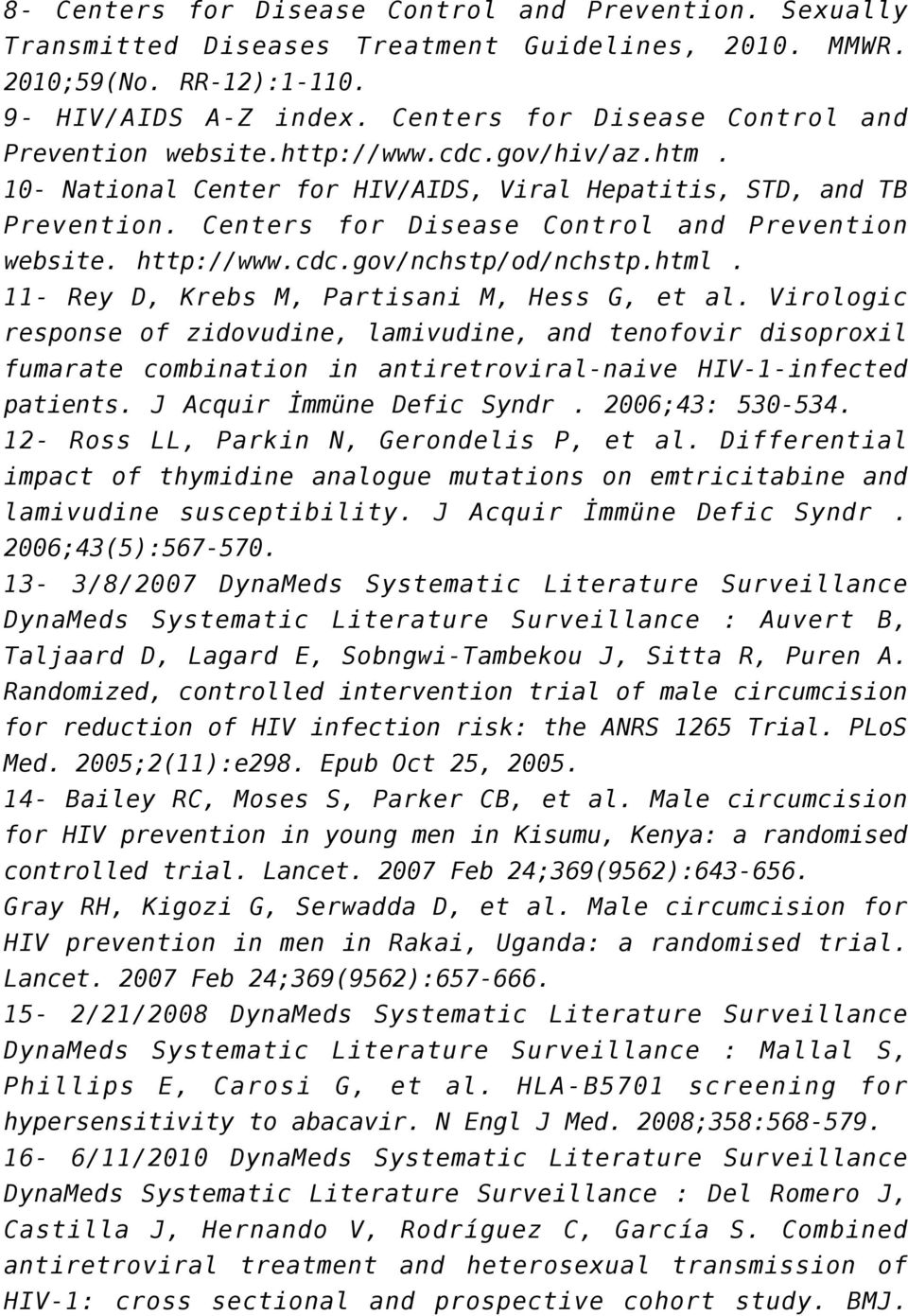 Centers for Disease Control and Prevention website. http://www.cdc.gov/nchstp/od/nchstp.html. 11- Rey D, Krebs M, Partisani M, Hess G, et al.