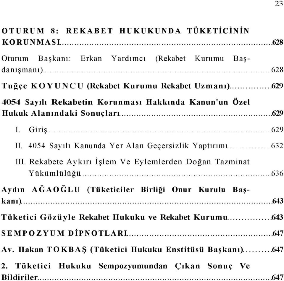 4054 Sayılı Kanunda Yer Alan Geçersizlik Yaptırımı 632 III.