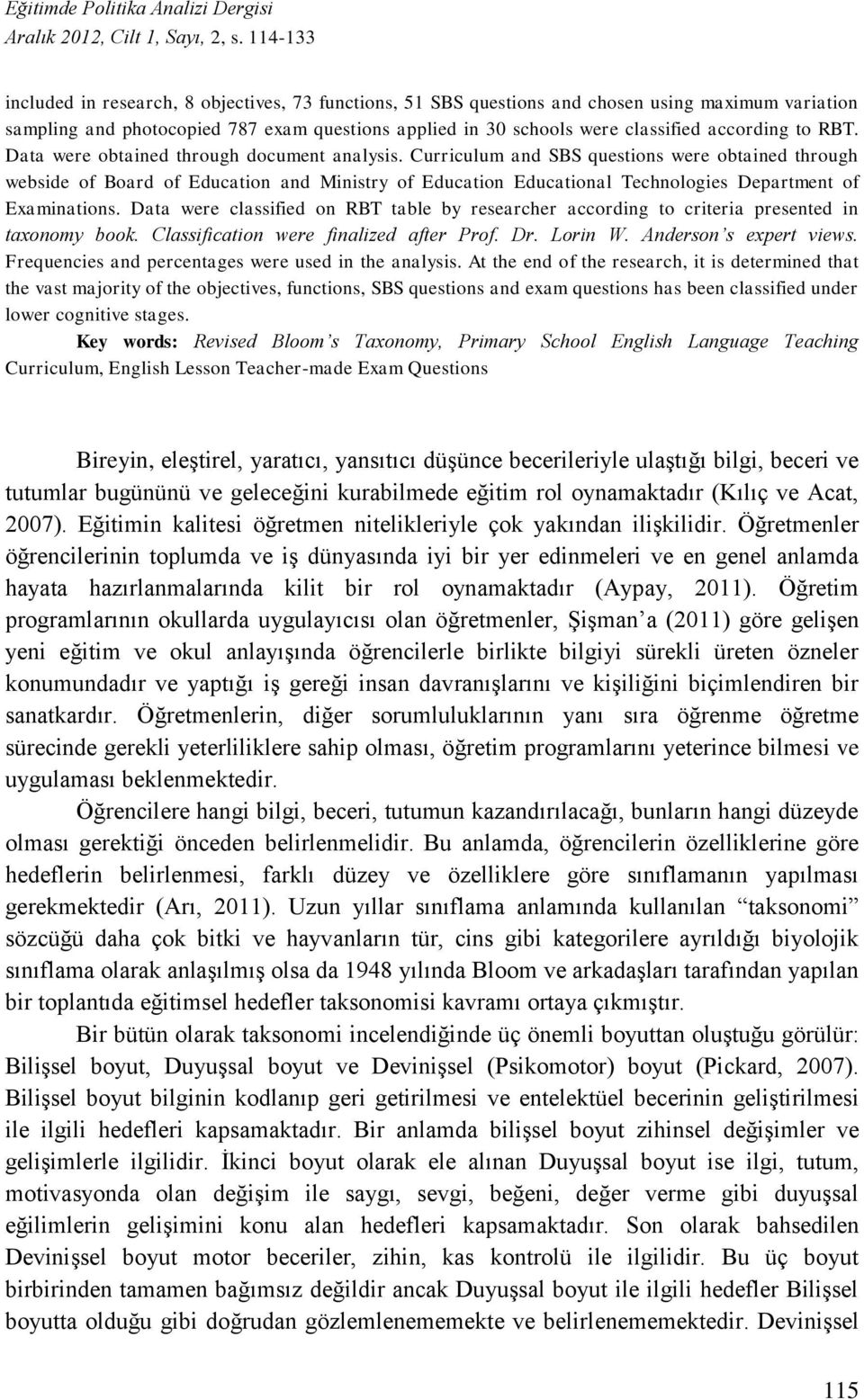 Curriculum and SBS questions were obtained through webside of Board of Education and Ministry of Education Educational Technologies Department of Examinations.