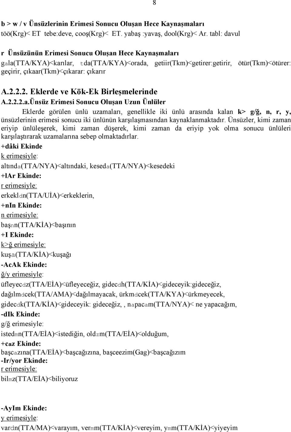 2.2. Eklerde ve Kök-Ek Birleşmelerinde A.2.2.2.a.