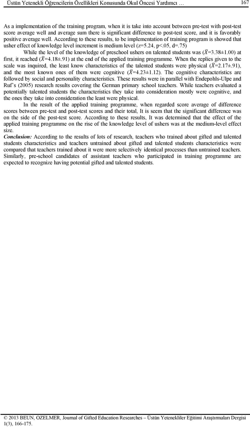 According to these results, to be implementation of training program is showed that usher effect of knowledge level increment is medium level (z=.2, p<.0, d=.