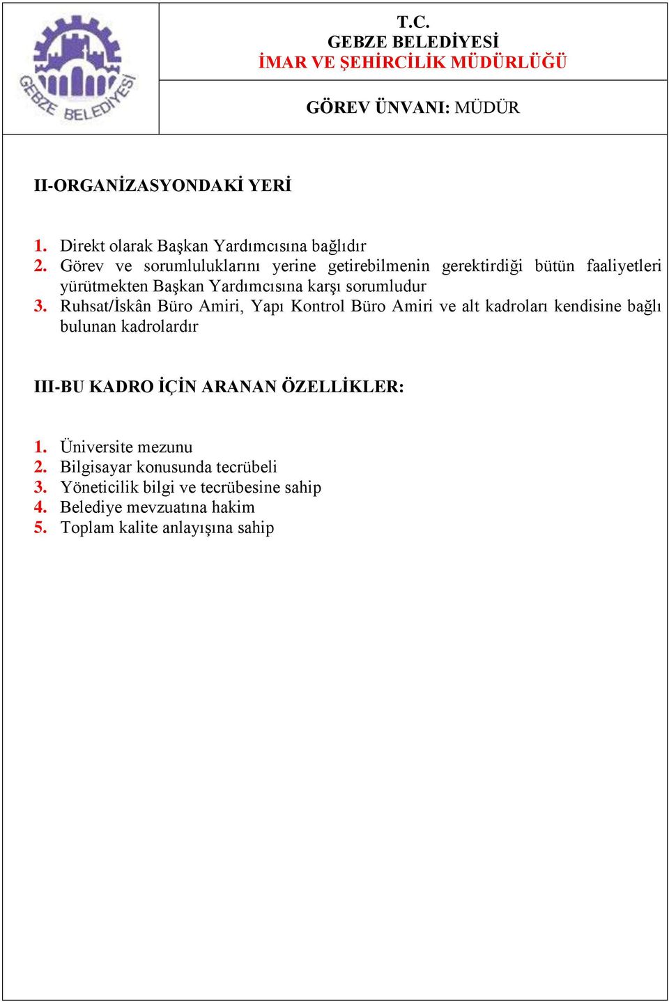 Ruhsat/İskân Büro Amiri, Yapı Kontrol Büro Amiri ve alt kadroları kendisine bağlı bulunan