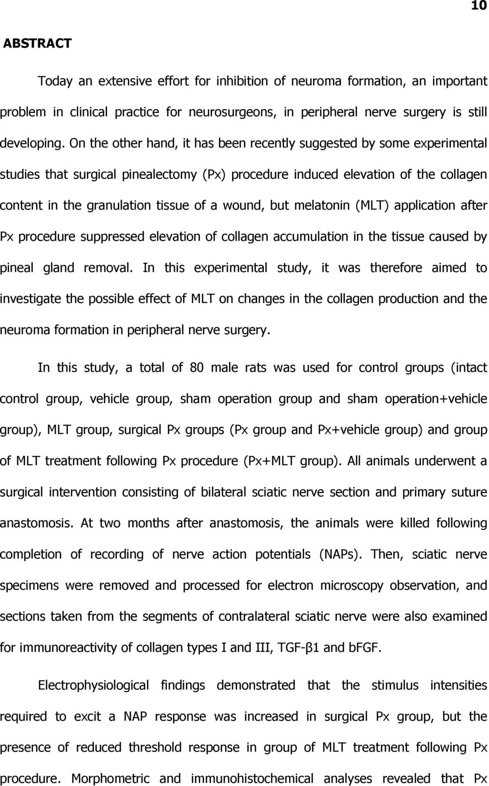 wound, but melatonin (MLT) application after Px procedure suppressed elevation of collagen accumulation in the tissue caused by pineal gland removal.