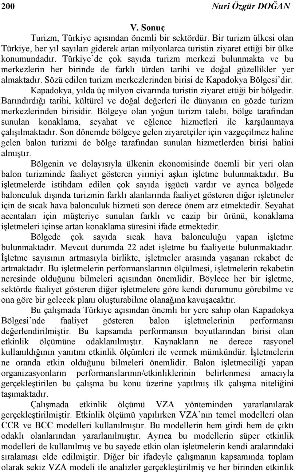 Bölgee ola oğu tuz taleb bölge taafıda uula koaklaa eahat ve eğlece hzetle le kaşılaaa çalışılaktadı So döede bölgee gele zaetçle ç vazgeçlez hale gele balo tuz de bölge taafıda uula hzetlede b hal