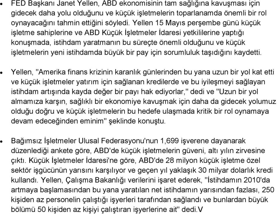 istihdamda büyük bir pay için sorumluluk taşıdığını kaydetti.