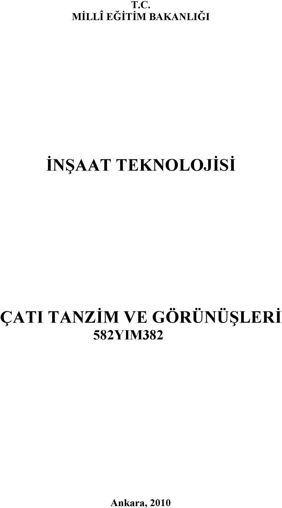 TEKNOLOJİSİ ÇATI TANZİM