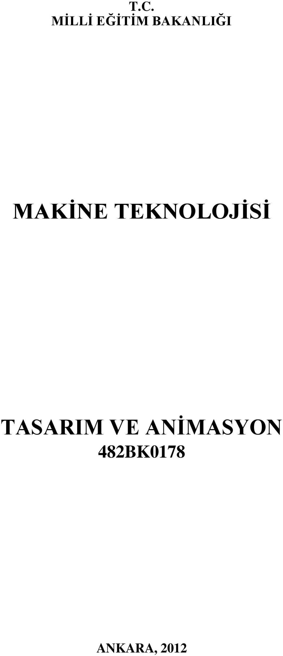 TEKNOLOJİSİ TASARIM VE